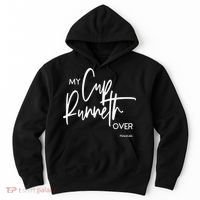 My Cup Runneth Over Psalm 235 Bible Verse Christian Faith  Hoodie thumb 0