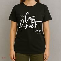 My Cup Runneth Over Psalm 235 Bible Verse Christian Faith  T-Shirt thumb 4