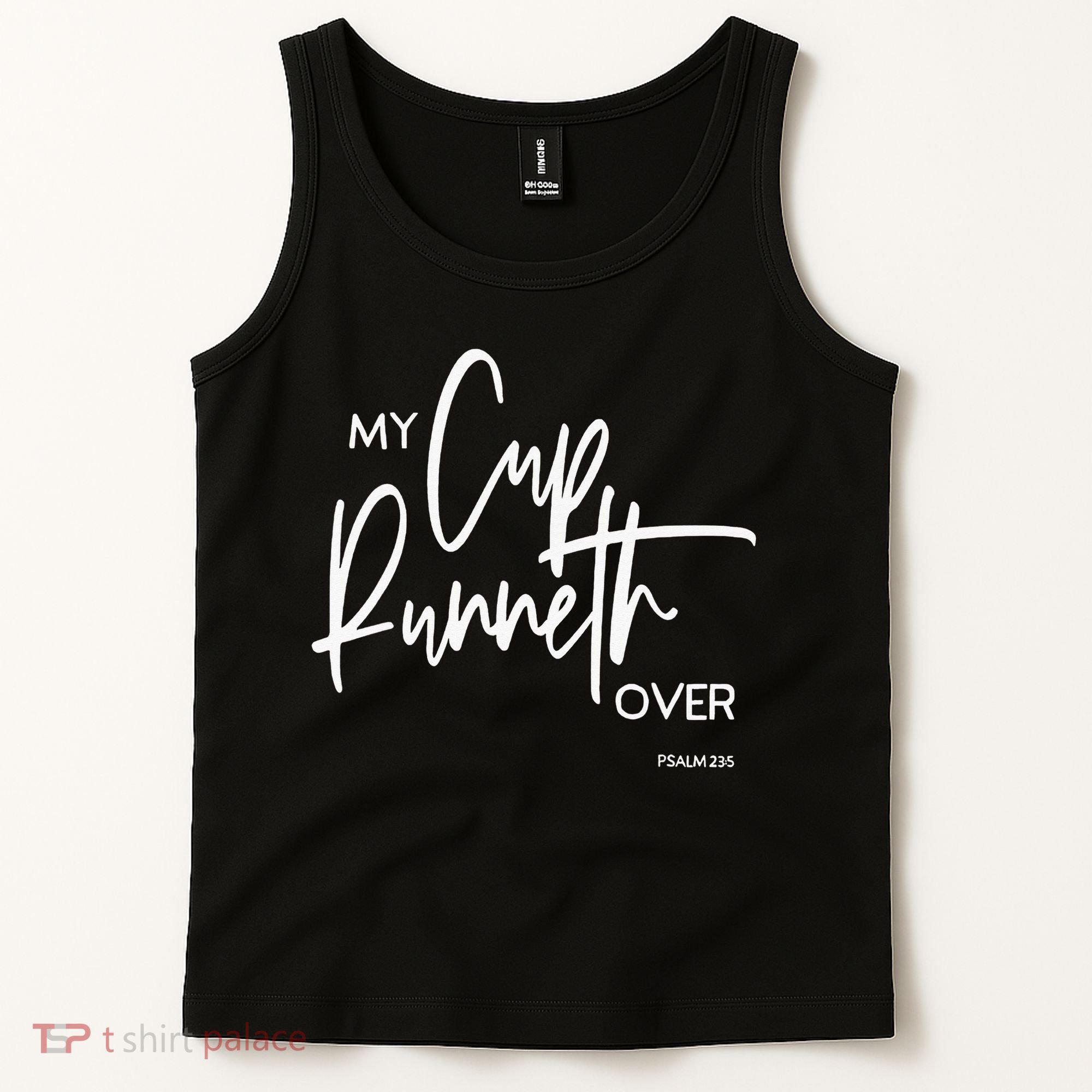 My Cup Runneth Over Psalm 235 Bible Verse Christian Faith  Tank Top