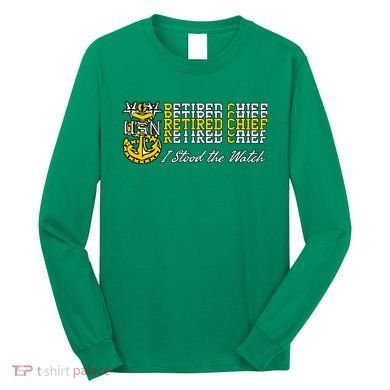 Master Chief Retired I Stood The Watch Long Sleeve Shirt