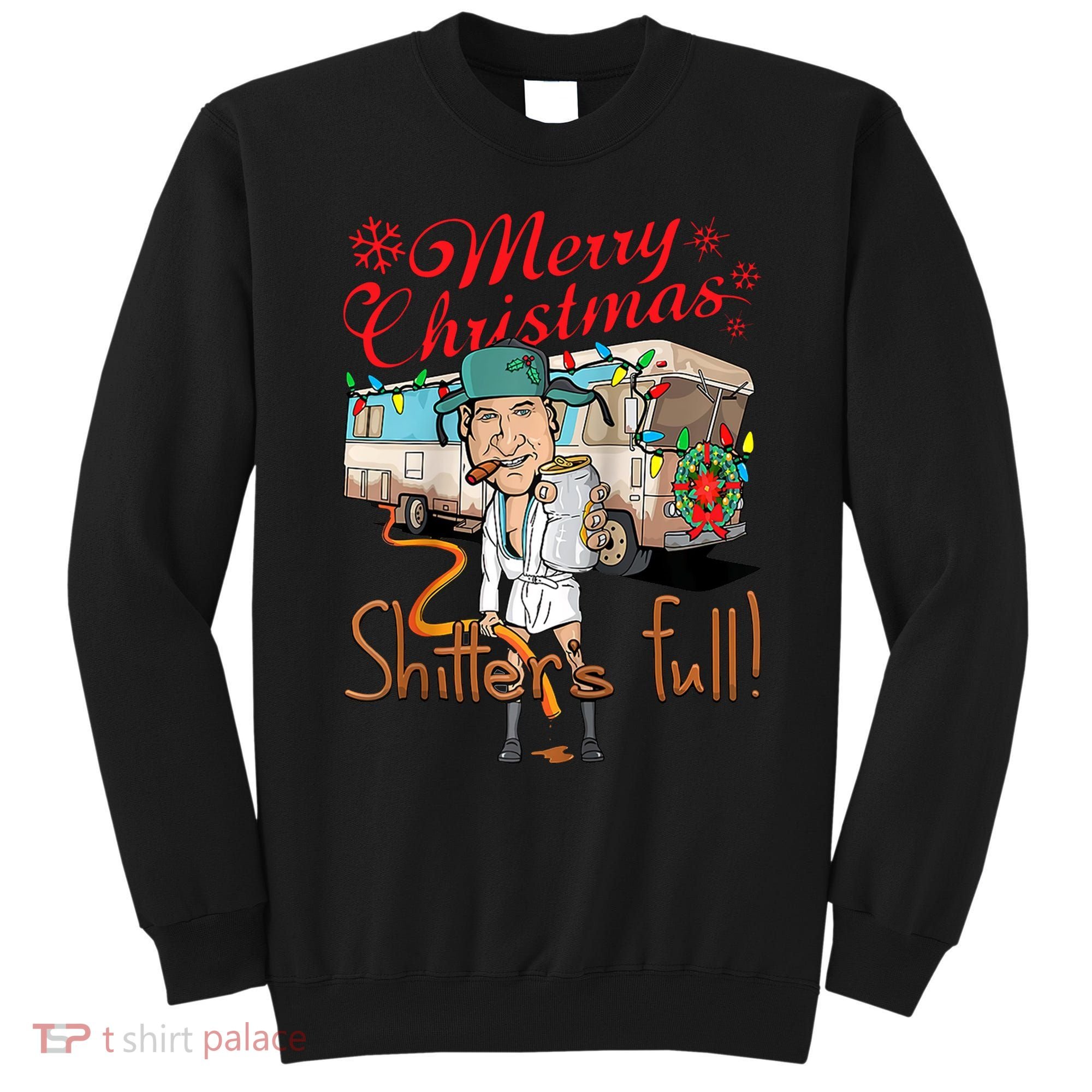 Merry Christmas Shitter's Full Sweatshirt