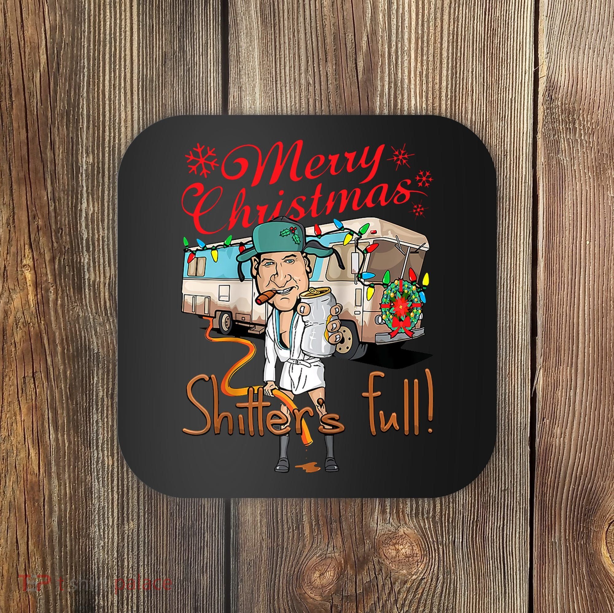 Merry Christmas Shitter's Full Coaster