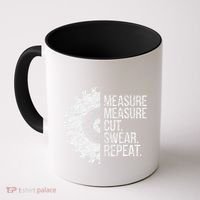 Measure Cut Swear Funny Handyman Dad FatherS Day Coffee Mug thumb 0