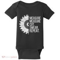 Measure Cut Swear Funny Handyman Dad FatherS Day Baby Bodysuit thumb 0