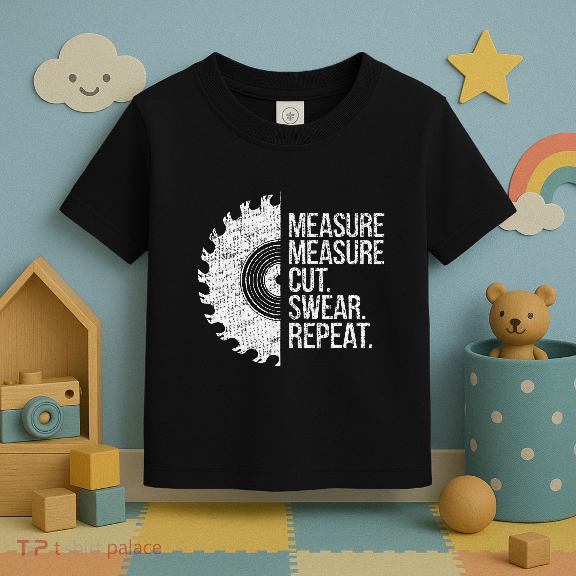Measure Cut Swear Funny Handyman Dad FatherS Day Toddler T-Shirt