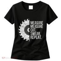 Measure Cut Swear Funny Handyman Dad FatherS Day Women's T-Shirt thumb 0
