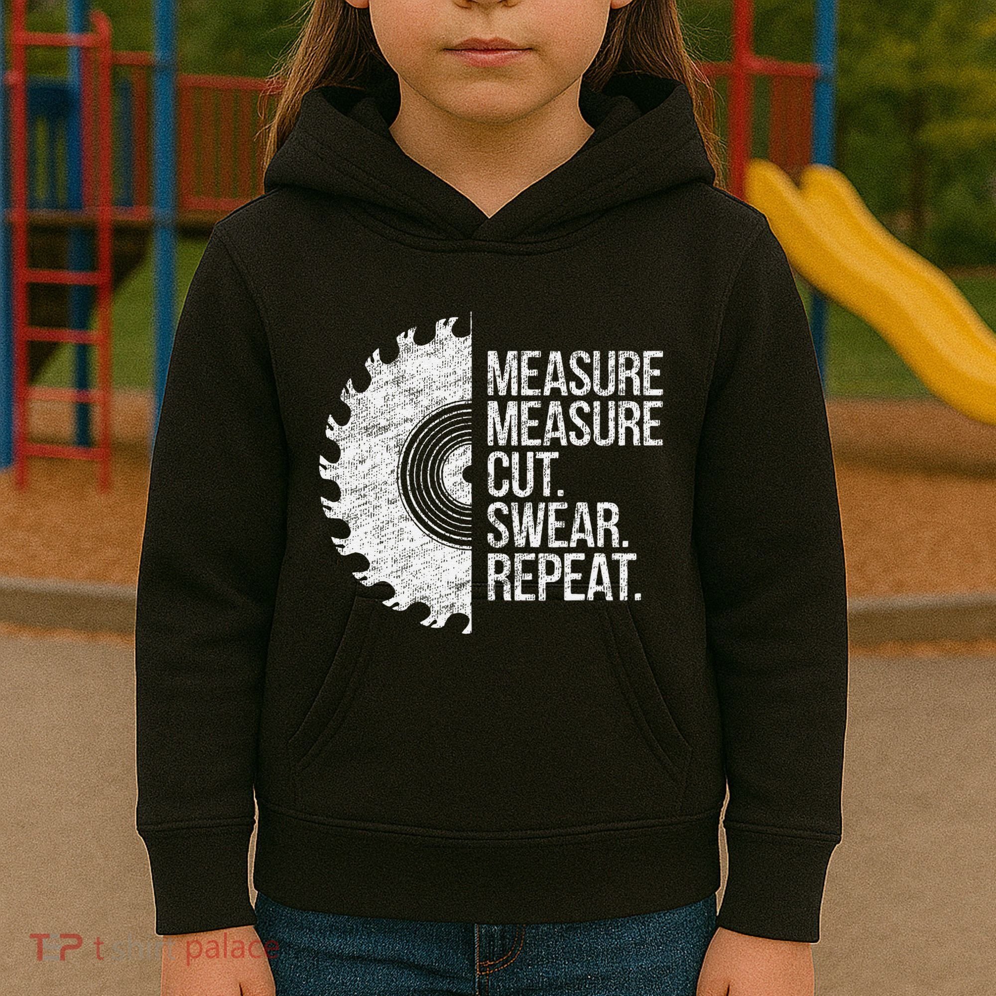 Measure Cut Swear Funny Handyman Dad FatherS Day Kids Hoodie