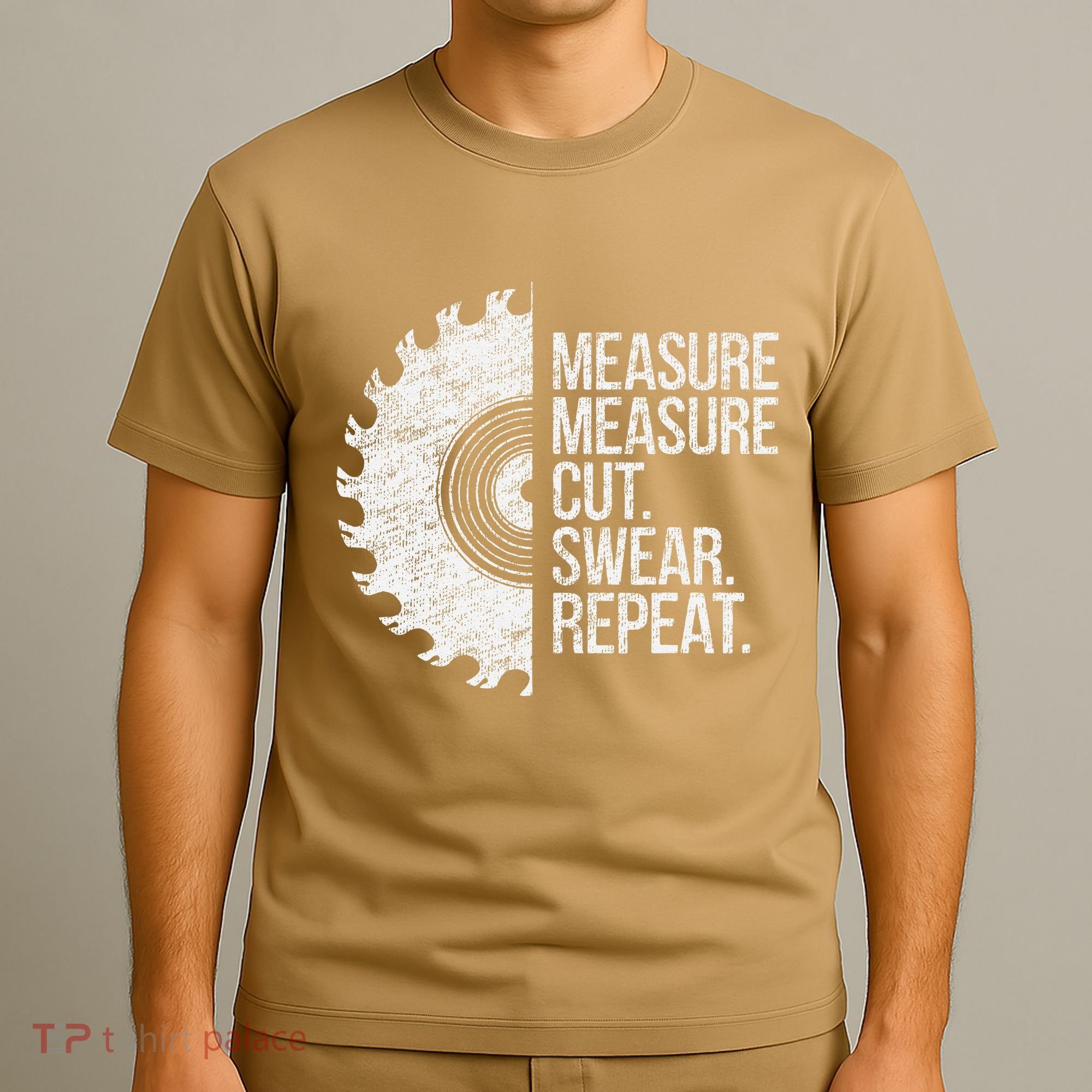 Measure Cut Swear Funny Handyman Dad FatherS Day T-Shirt