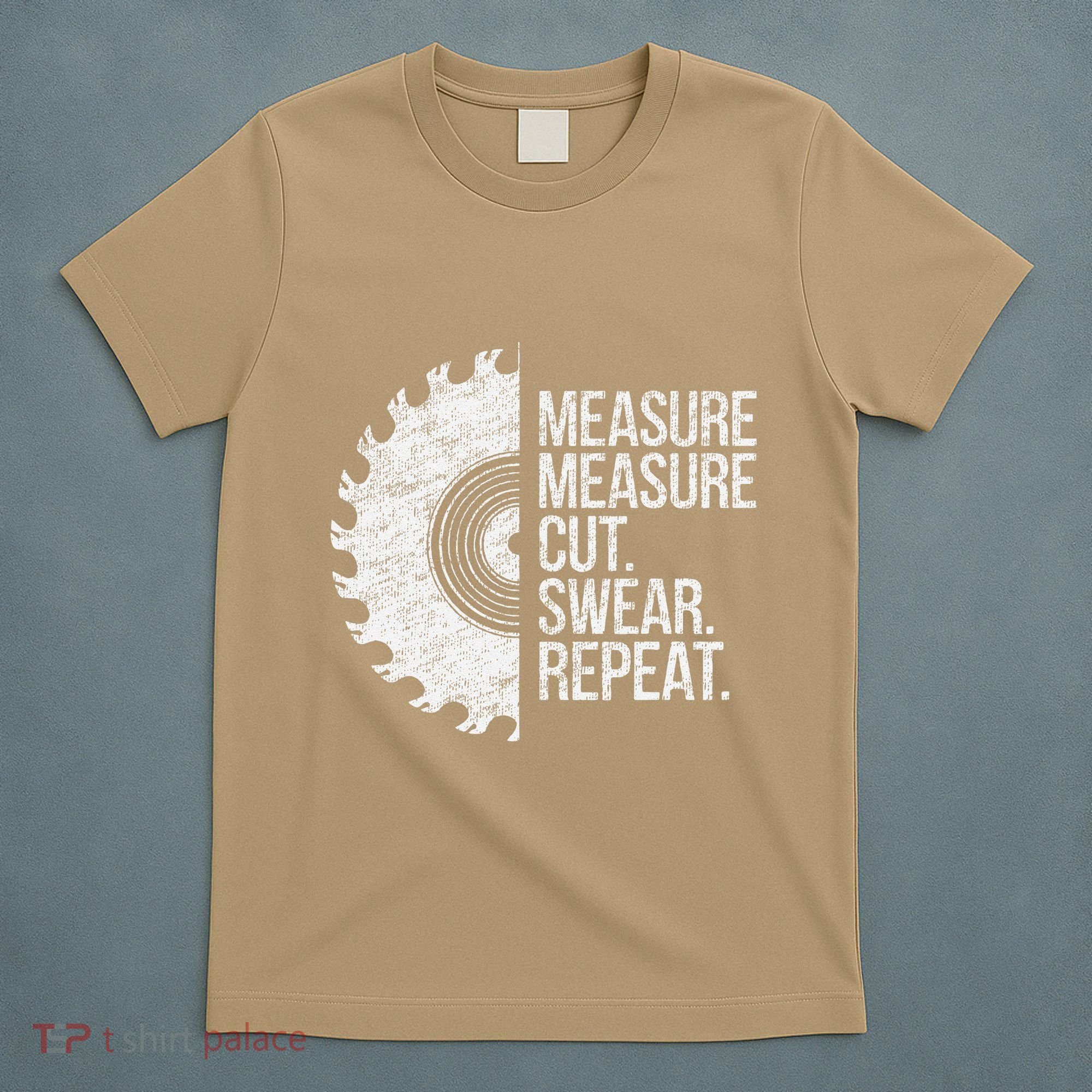 Measure Cut Swear Funny Handyman Dad FatherS Day T-Shirt
