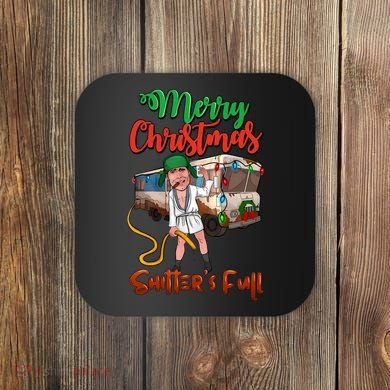 Merry Christmas Shitters Full Funny Christmas Vacation Coaster