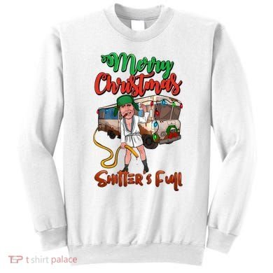 Merry Christmas Shitters Full Funny Christmas Vacation Sweatshirt