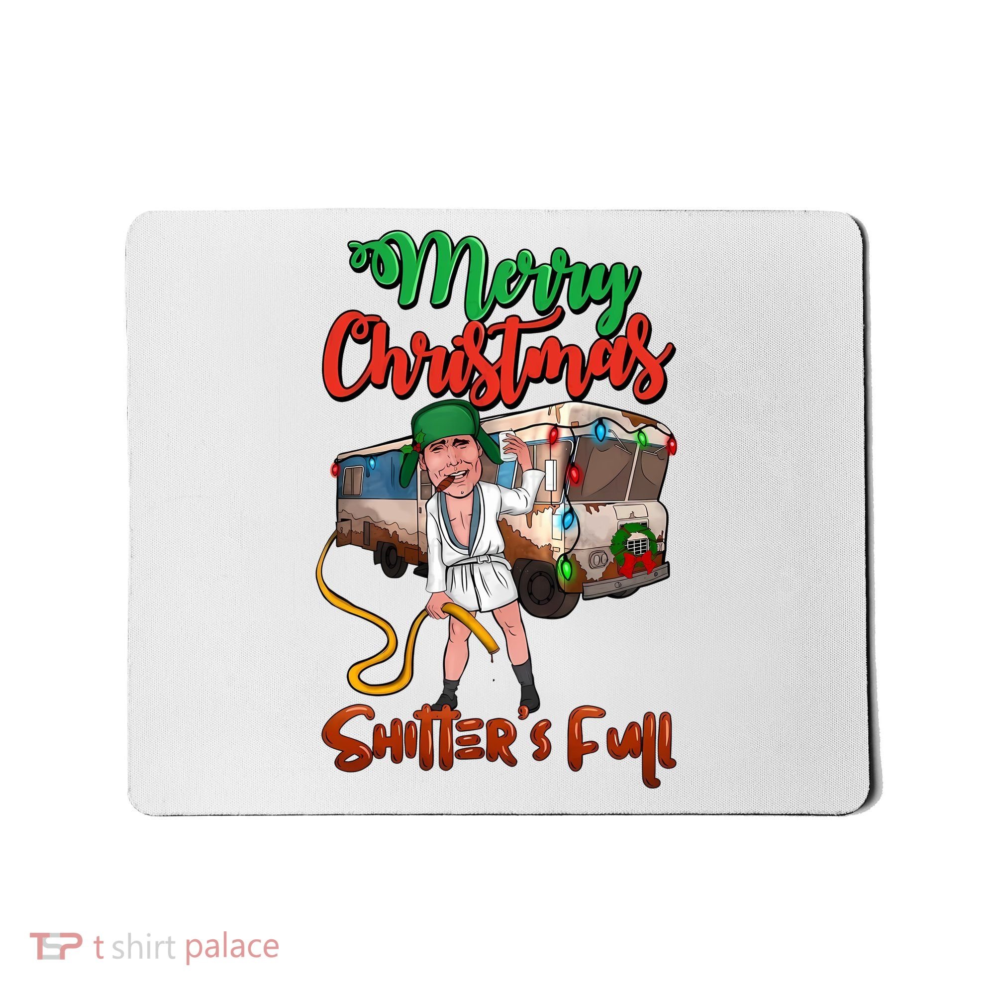 Merry Christmas Shitters Full Funny Christmas Vacation Mousepad