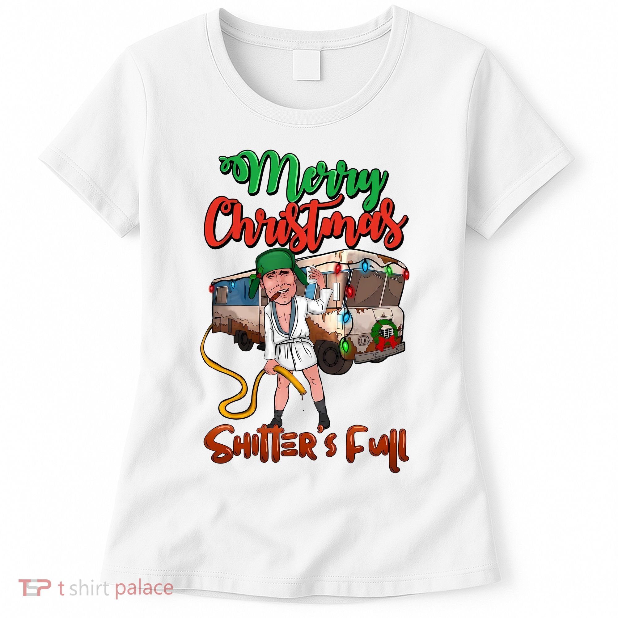 Merry Christmas Shitters Full Funny Christmas Vacation Women's T-Shirt