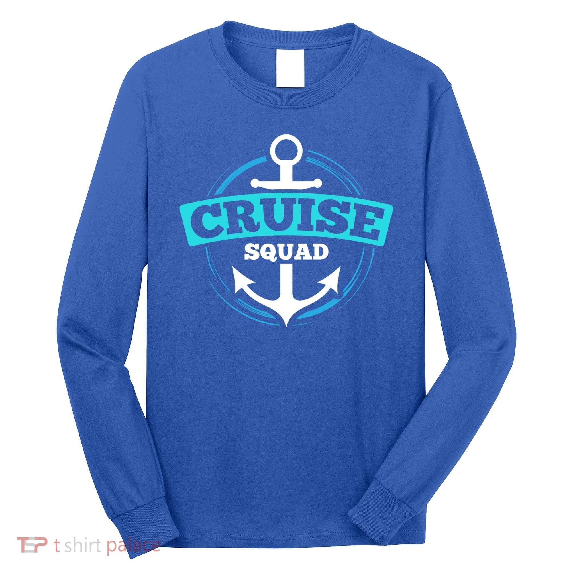 Matching Cruise Squad Funny Gift For Cruise Trip Vacation Cool Gift Long Sleeve Shirt