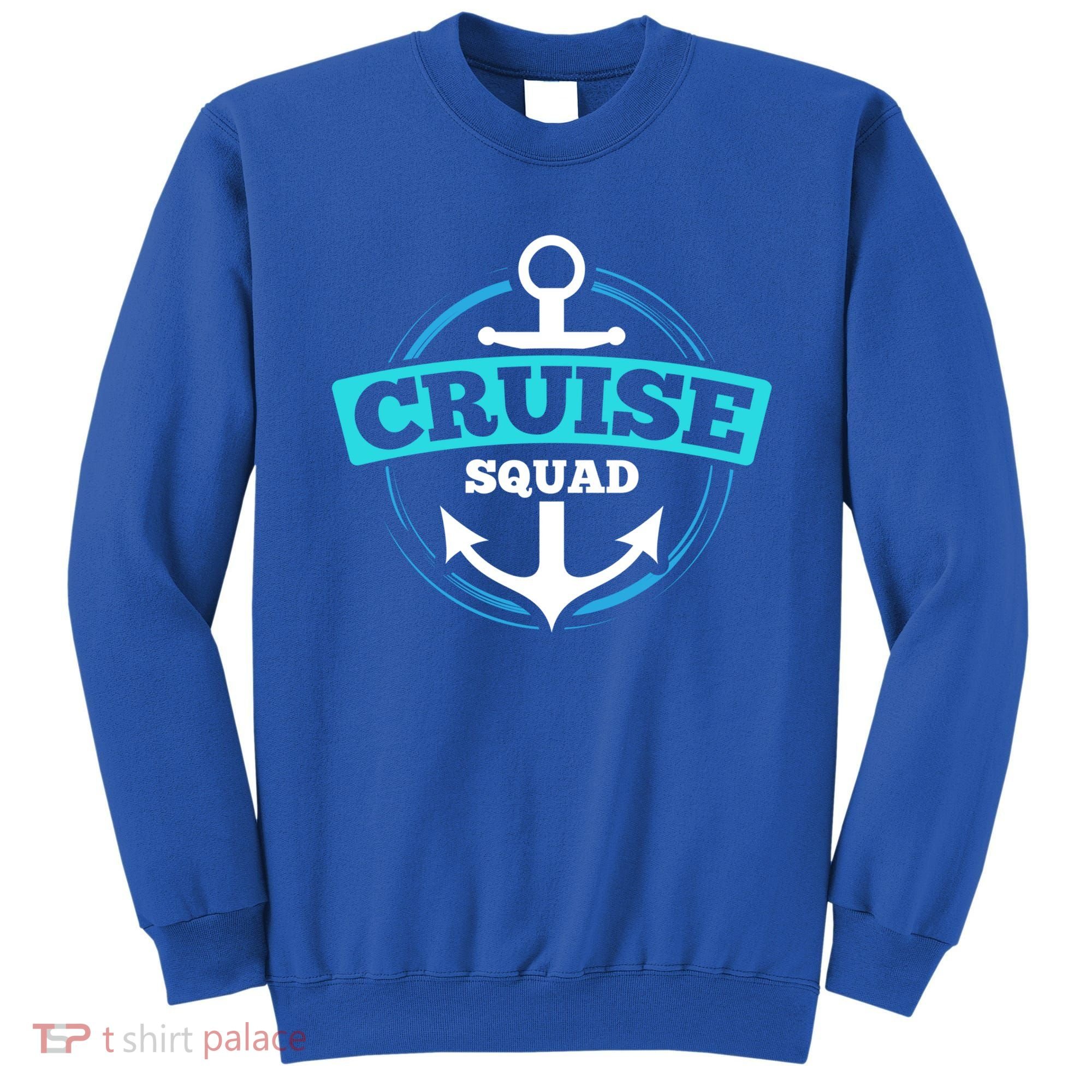 Matching Cruise Squad Funny Gift For Cruise Trip Vacation Cool Gift Sweatshirt