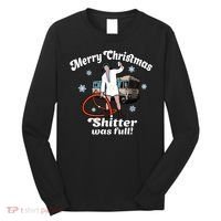 Christmas Vacation Merry Christmas Shitters Full Christmas Ugly Long Sleeve Shirt thumb 0
