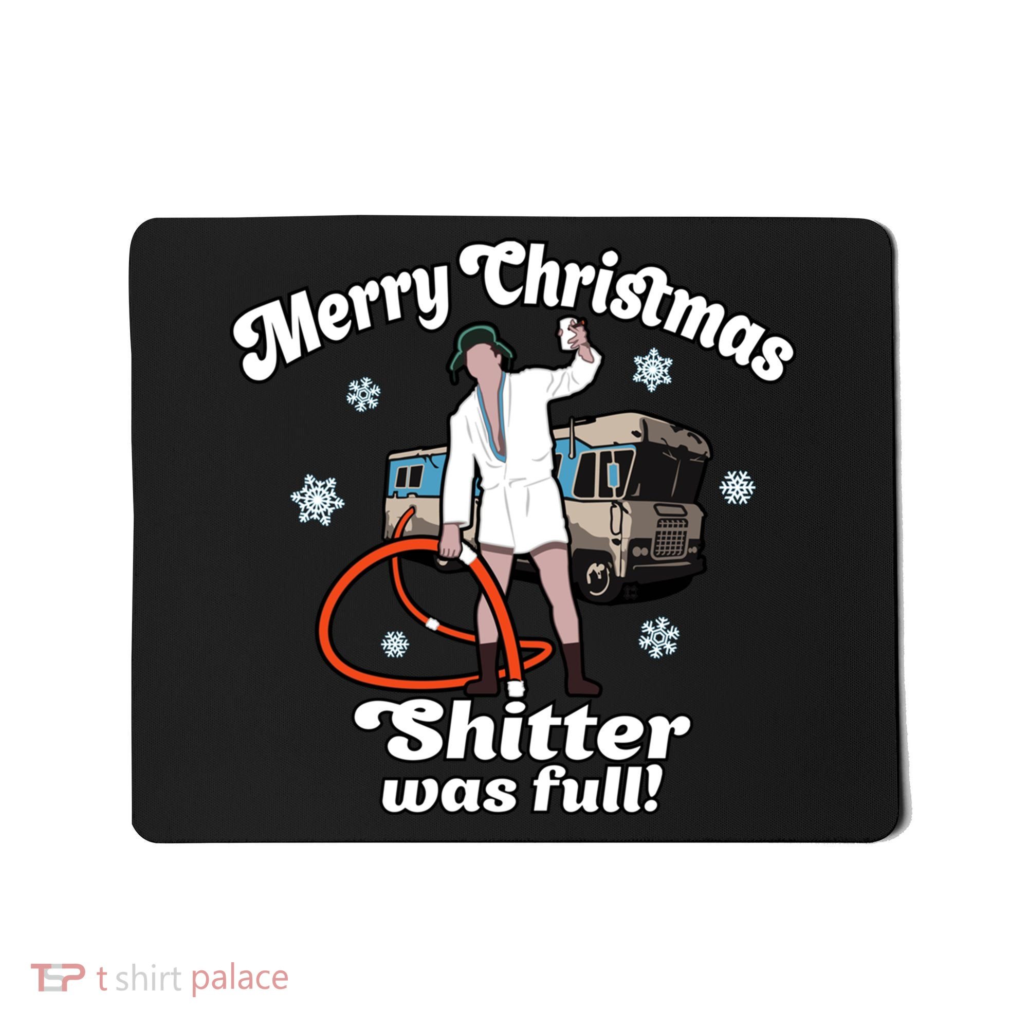 Christmas Vacation Merry Christmas Shitters Full Christmas Ugly Mousepad