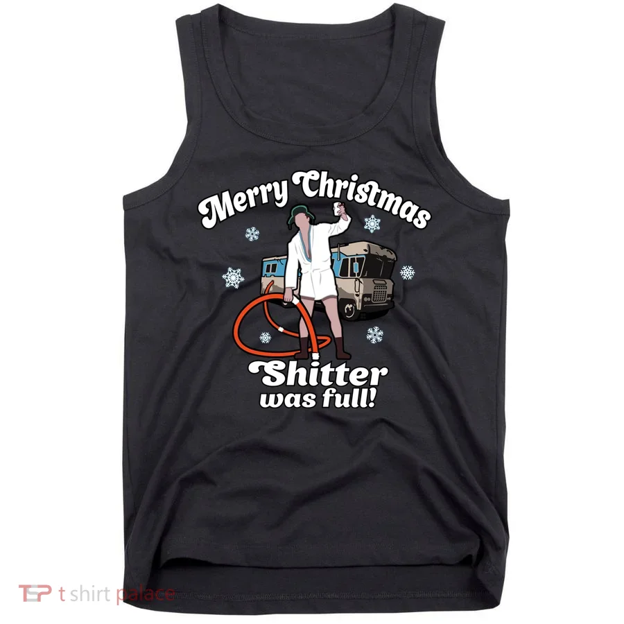 Christmas Vacation Merry Christmas Shitters Full Christmas Ugly Tank Top