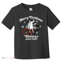 Christmas Vacation Merry Christmas Shitters Full Christmas Ugly Toddler T-Shirt thumb 0