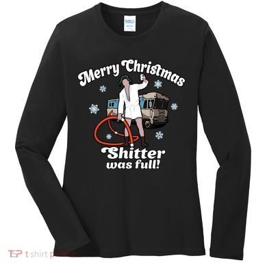 Christmas Vacation Merry Christmas Shitters Full Christmas Ugly Women's Long Sleeve Shirt