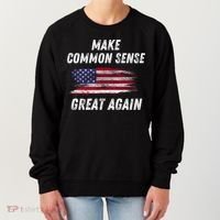 Make Common Sense Great Again Funny Saying Trending Gift Women's Sweatshirt thumb 0
