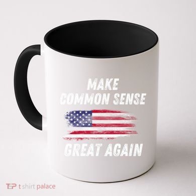 Make Common Sense Great Again Funny Saying Trending Gift Coffee Mug