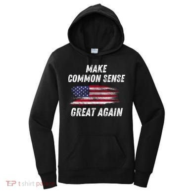 Make Common Sense Great Again Funny Saying Trending Gift Women's Hoodie