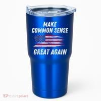 Make Common Sense Great Again Funny Saying Trending Gift Tumbler thumb 0