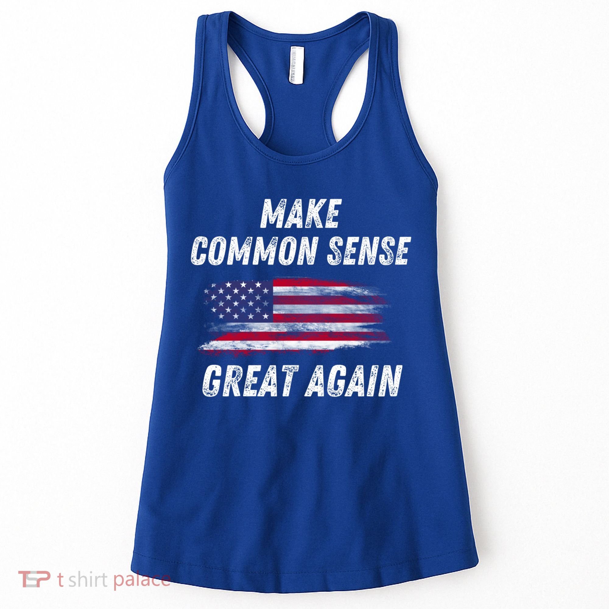 Make Common Sense Great Again Funny Saying Trending Gift Women's Tank Top