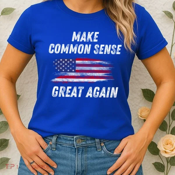 Make Common Sense Great Again Funny Saying Trending Gift Women's T-Shirt