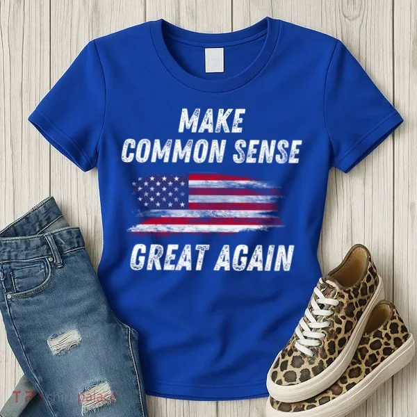 Make Common Sense Great Again Funny Saying Trending Gift Women's T-Shirt