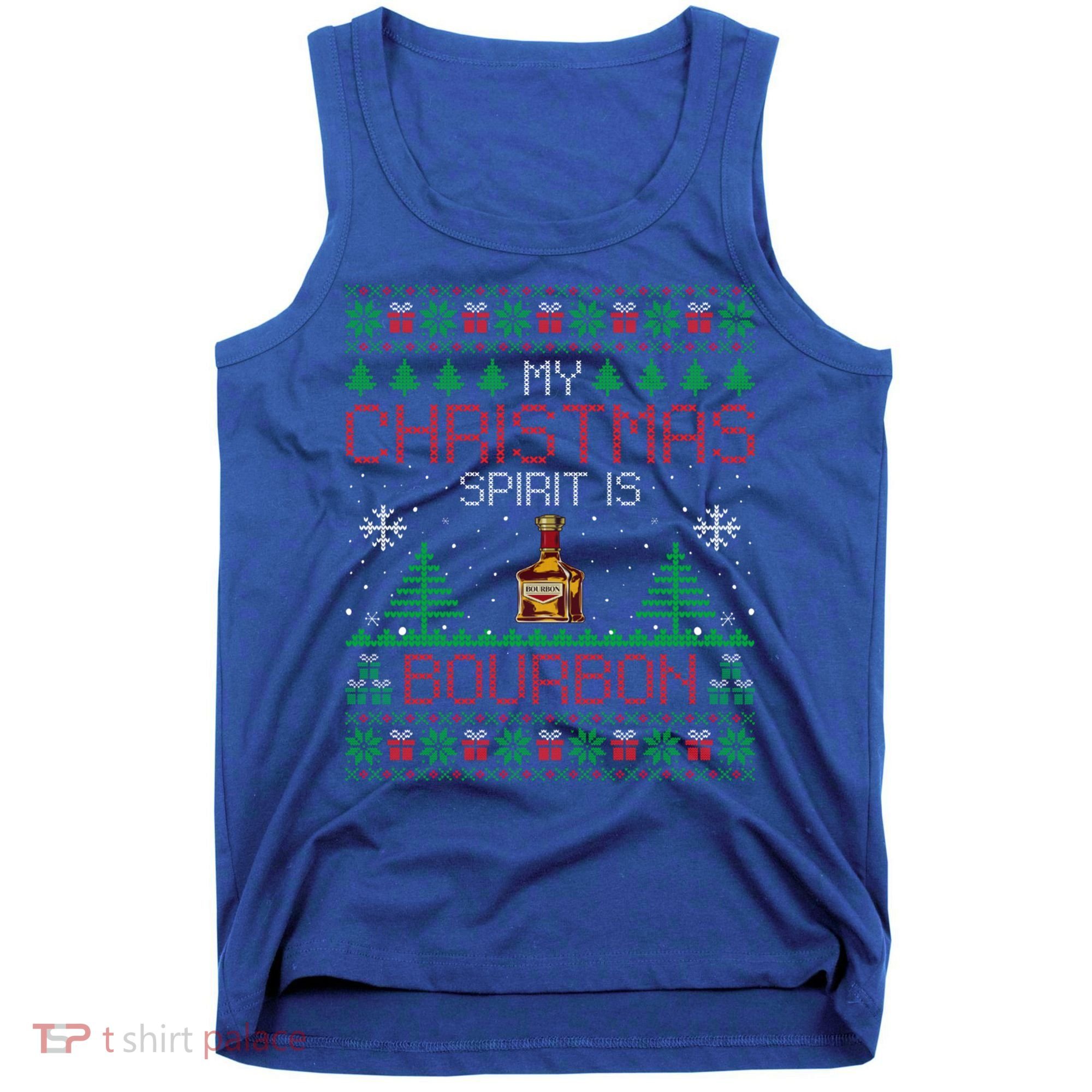My Christmas Spirit Is Bourbon Bourbon Ugly Christmas Gift Tank Top