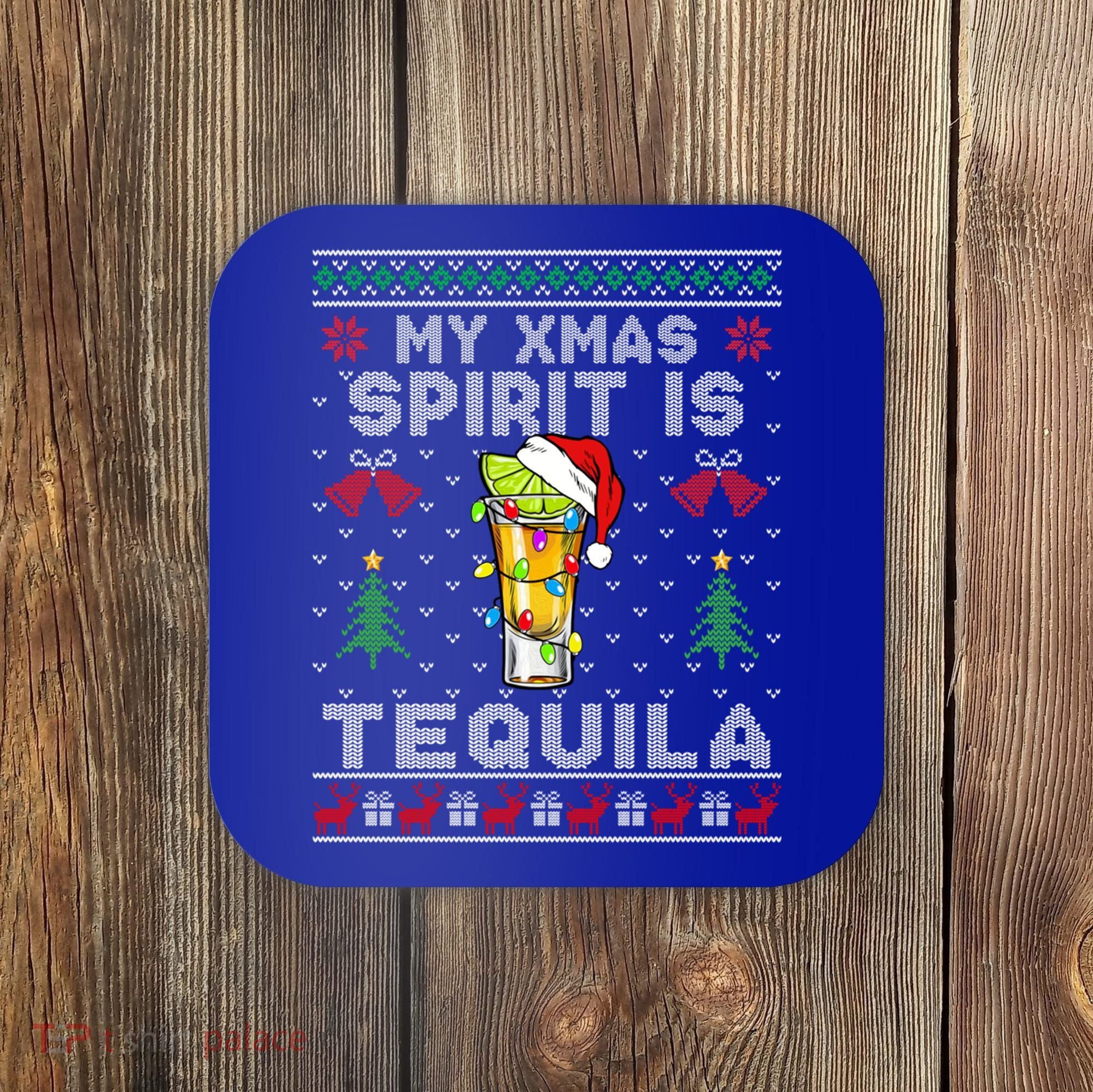 My Christmas Spirit Is Tequila Mexican Ugly Christmas Gift Coaster