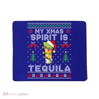 My Christmas Spirit Is Tequila Mexican Ugly Christmas Gift Mousepad