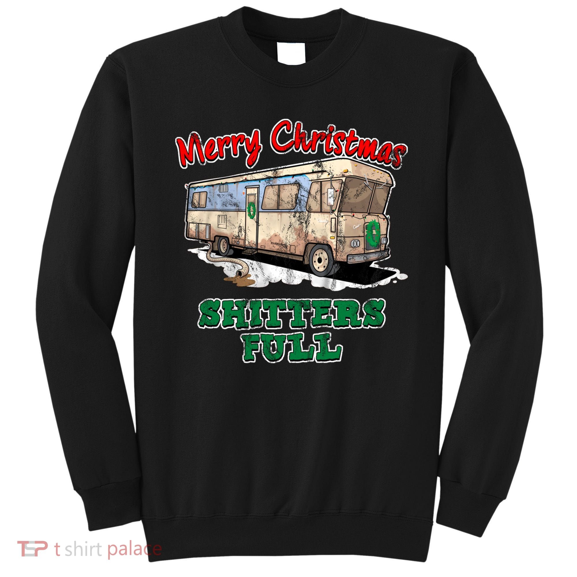 Christmas Vacation, Merry Christmas Shitters Full, Christmas Ugly Sweatshirt