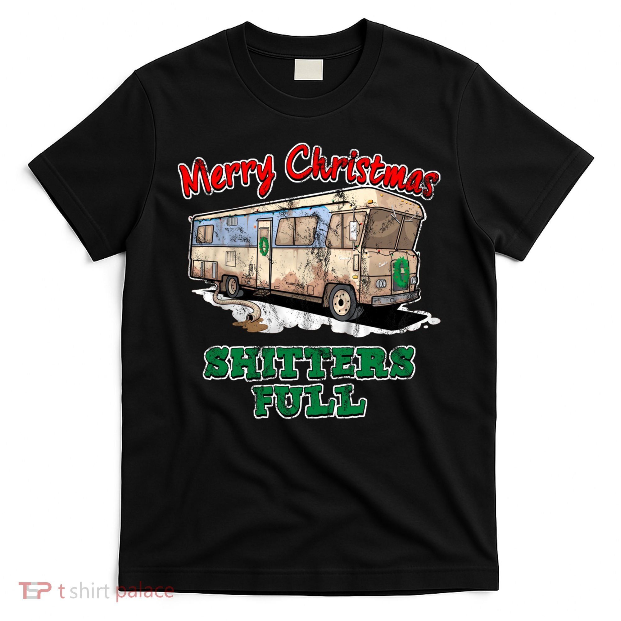 Christmas Vacation, Merry Christmas Shitters Full, Christmas Ugly T-Shirt