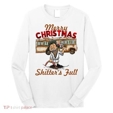 Merry Christmas Shitters Full Ugly Long Sleeve Shirt
