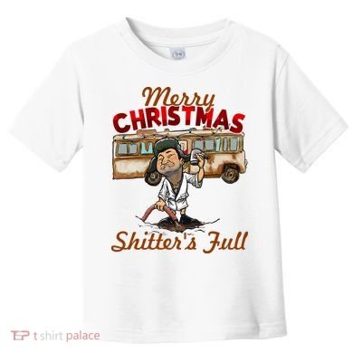 Merry Christmas Shitters Full Ugly Toddler T-Shirt