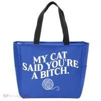 My Cat Said YouRe A Bitch Funny Cat Tote Bag thumb 0