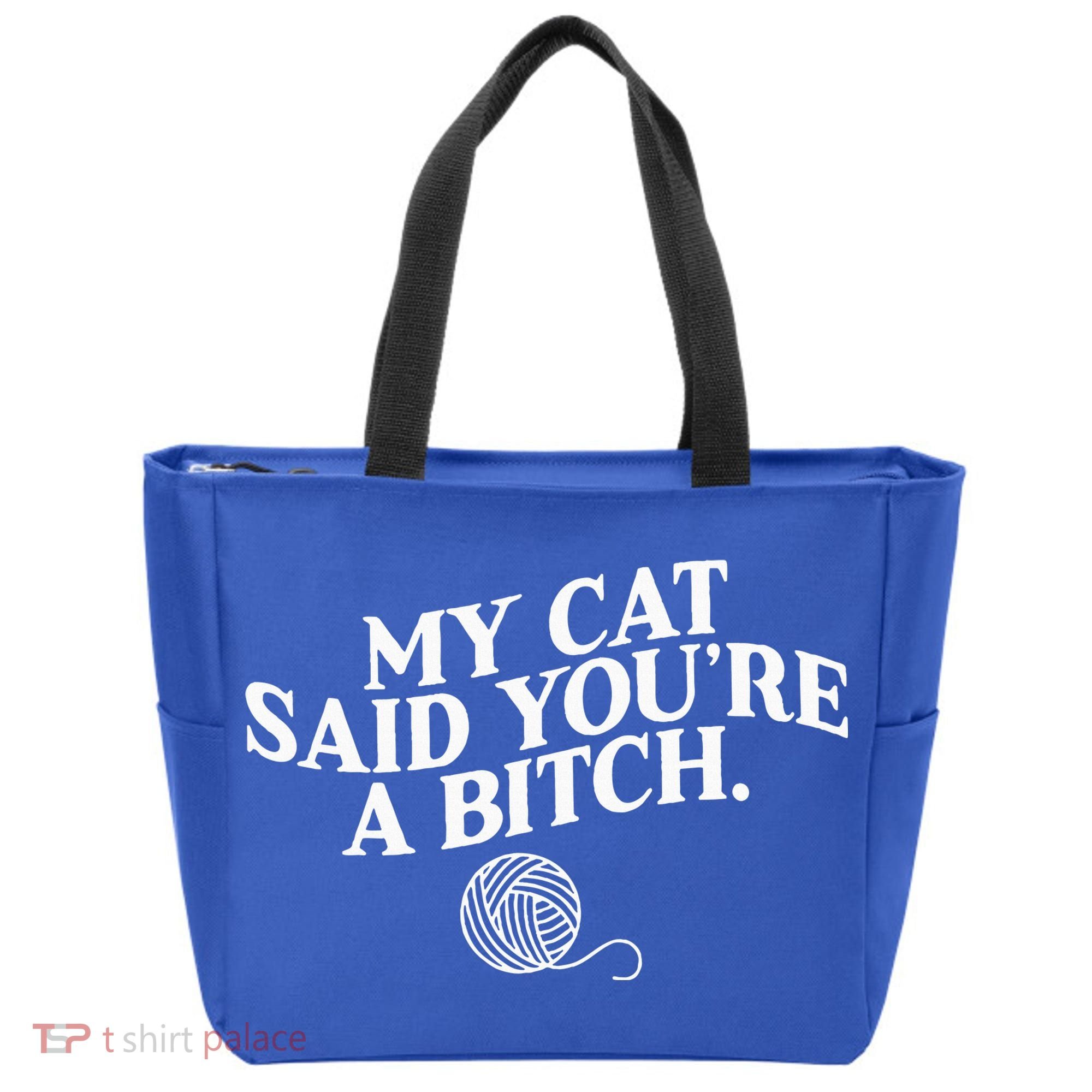 My Cat Said YouRe A Bitch Funny Cat Tote Bag