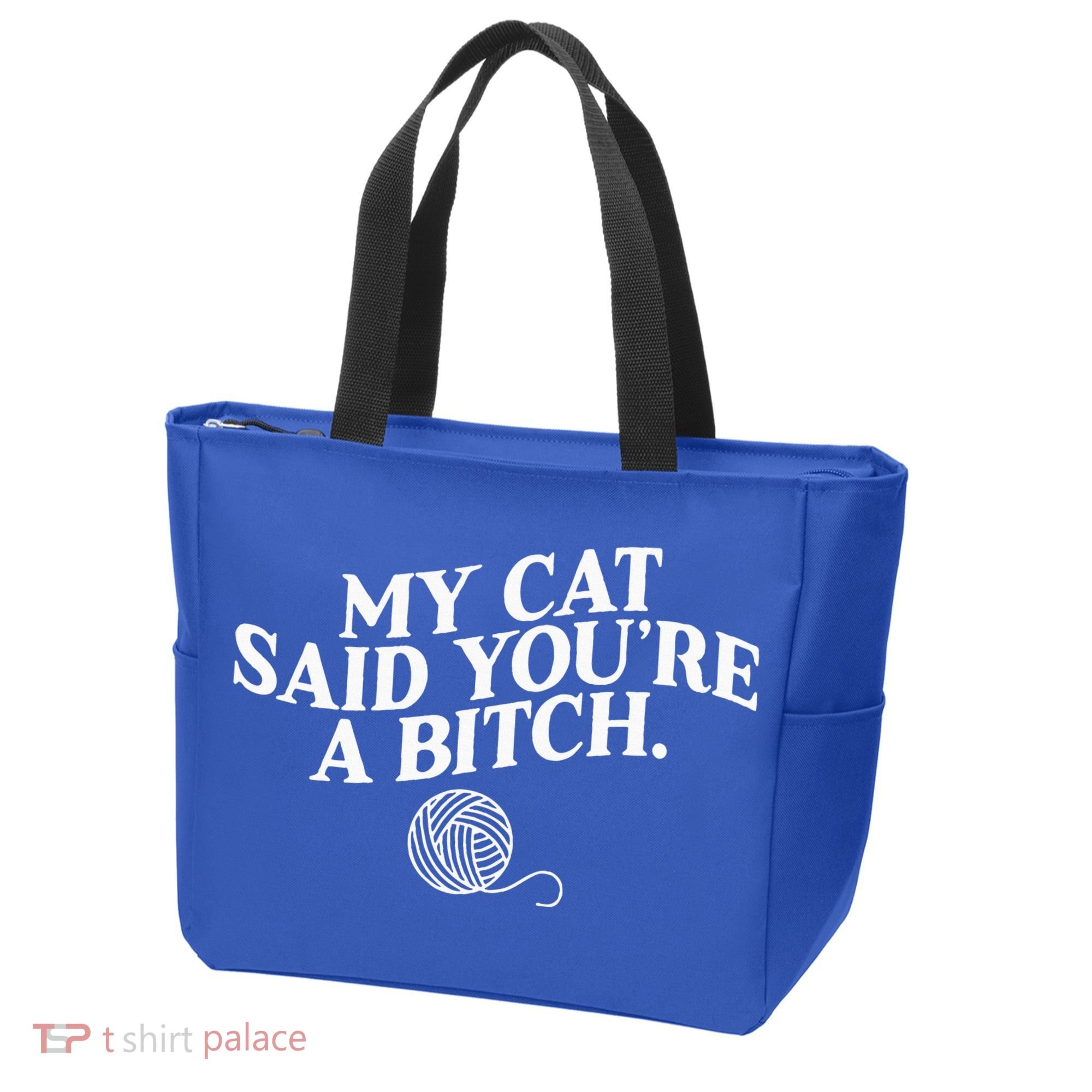 My Cat Said YouRe A Bitch Funny Cat Tote Bag