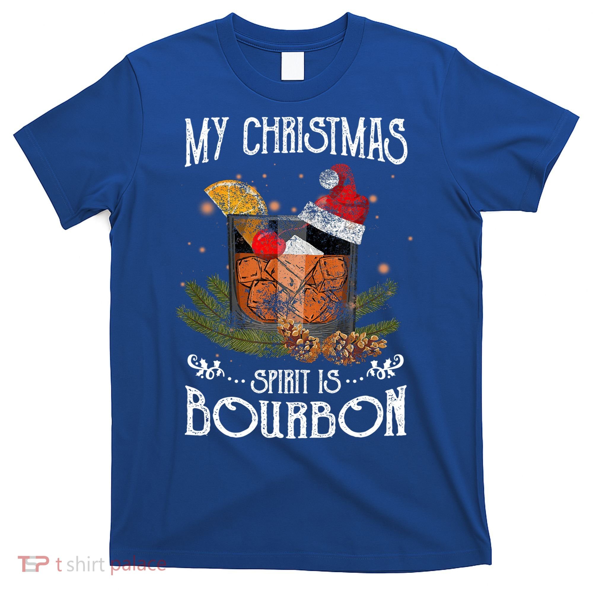 My Christmas Spirit Is Bourbon Christmas Ing Xmas Gift T-Shirt
