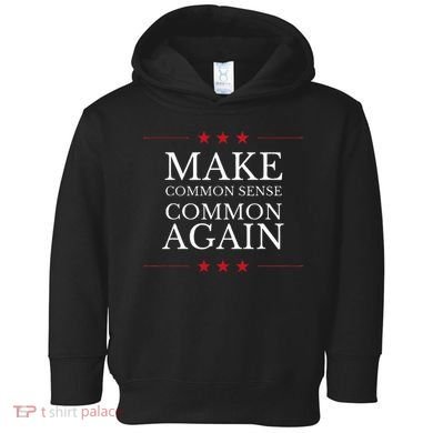 Make Common Sense Common Again Toddler Hoodie