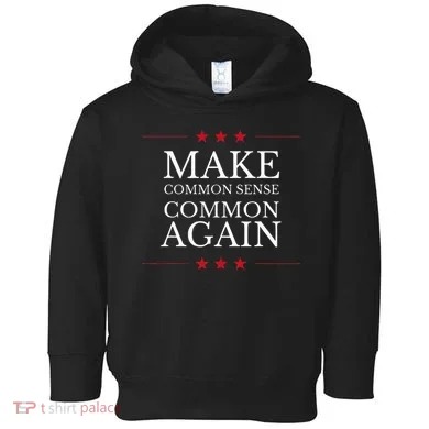 Make Common Sense Common Again Toddler Hoodie