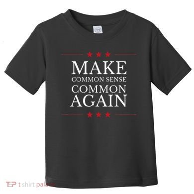 Make Common Sense Common Again Toddler T-Shirt