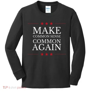 Make Common Sense Common Again Kids Long Sleeve Shirt