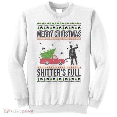 Merry Christmas Shitters Full Funny Ugly Sweatshirt