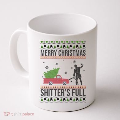 Merry Christmas Shitters Full Funny Ugly Coffee Mug