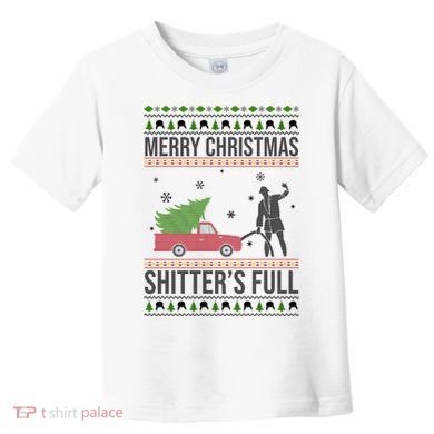 Merry Christmas Shitters Full Funny Ugly Toddler T-Shirt