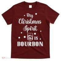 My Christmas Spirit Is Bourbon Funny Holiday Liquor Drinker T-Shirt thumb 0